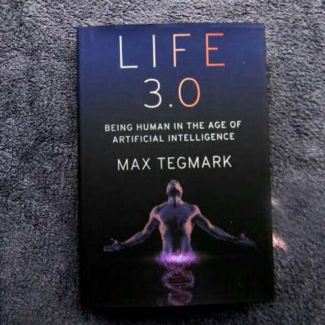 Life 3 0 Being Human In The Age Of Artificial Intelligence Book Pdf
