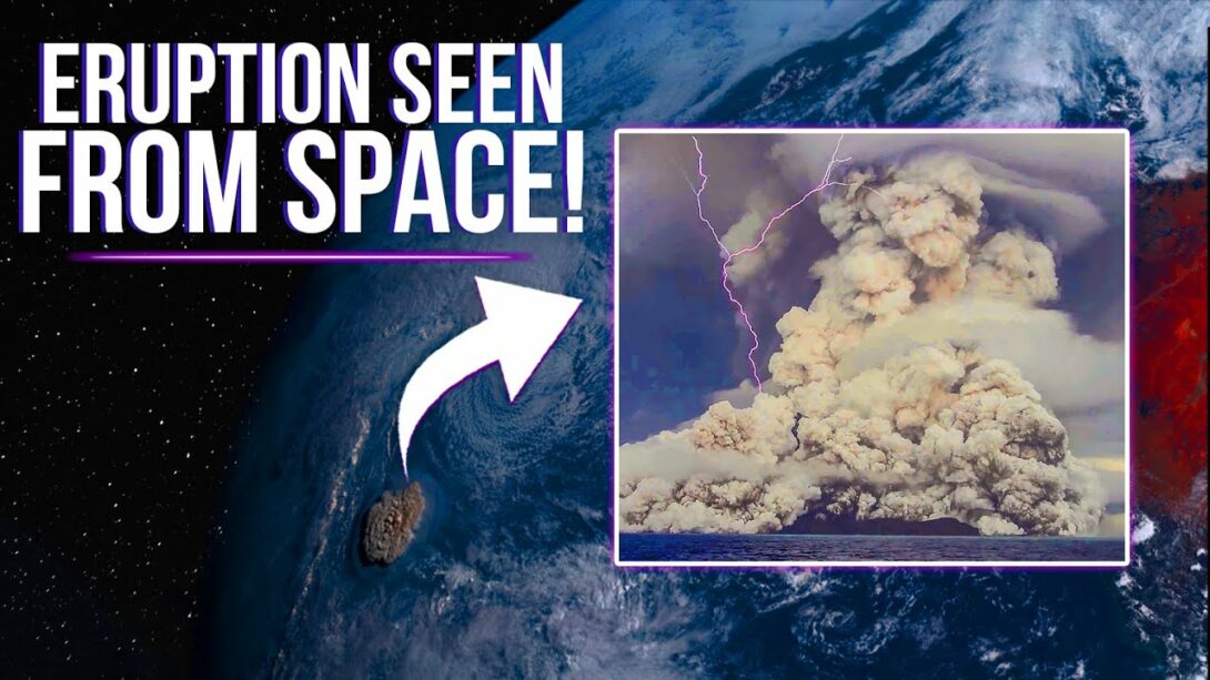 Tonga The Biggest Volcano Eruption Ever Seen From Space Magic Of Science 8249